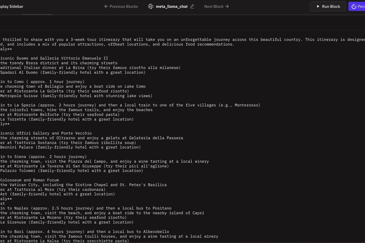 A dark-mode interface showing a text output from a model named “meta_llama_chat.” The screen displays a generated three-week travel itinerary across Italy with day-by-day suggestions, city transitions, and food recommendations, including stops in Milan, Lake Como, Cinque Terre, Florence, Siena, Rome, and Positano.